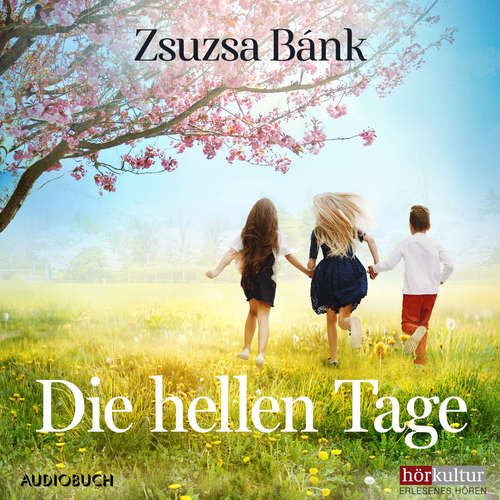Hoerbuch Die hellen Tage - Zsuzsa Bánk - Doris Wolters