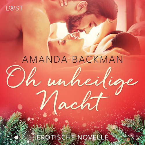 Hoerbuch Oh unheilige Nacht - Erotische Novelle - Amanda Backman - Lea Moor