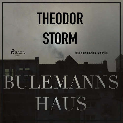 Hoerbuch Bulemanns Haus - Der Märchen-Klassiker (Ungekürzt) - Theodor Storm - Ursula Langrock