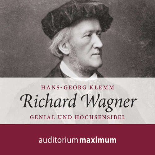 Hoerbuch Richard Wagner (Ungekürzt) - Hans Georg Klemm - Axel Thielmann