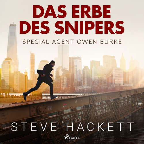 Hoerbuch Das Erbe des Snipers - Special Agent Owen Burke 3 (Ungekürzt) - Steve Hackett - Markus Raab
