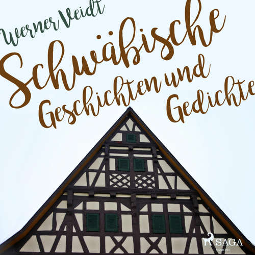 Hoerbuch Schwäbische Geschichten und Gedichte (Ungekürzt) - Werner Veidt - Werner Veidt