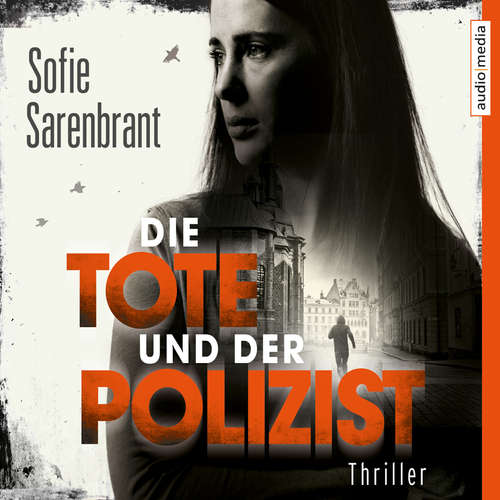 Hoerbuch Die Tote und der Polizist - Sofie Sarenbrant - Julia Fischer
