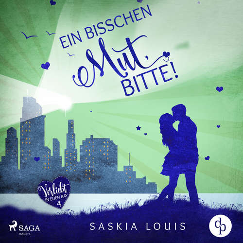 Hoerbuch Ein bisschen Mut, bitte! (Verliebt in Eden Bay 4) - Saskia Louis - Carolin-Therese Wolff