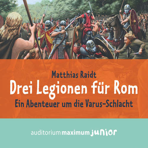 Hoerbuch Drei Legionen für Rom - Matthias Raidt - Wolfgang Schmidt