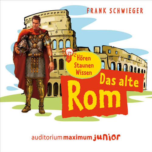 Hoerbuch Das alte Rom (Ungekürzt) - Frank Schwieger - Anja Lehmann