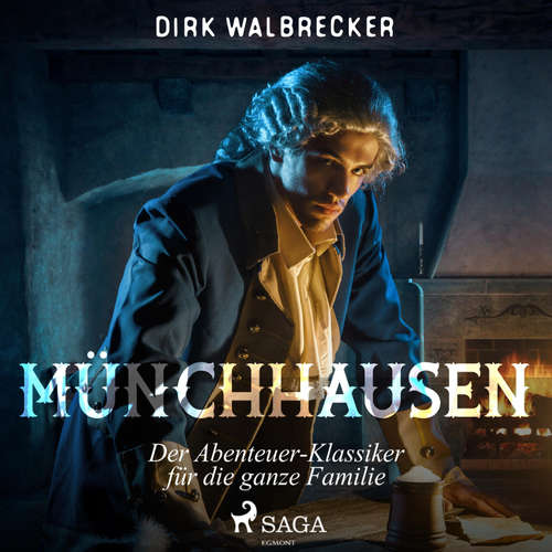 Hoerbuch Münchhausen - Der Abenteuer-Klassiker für die ganze Familie (Ungekürzt) - Dirk Walbrecker - Hans Eckardt