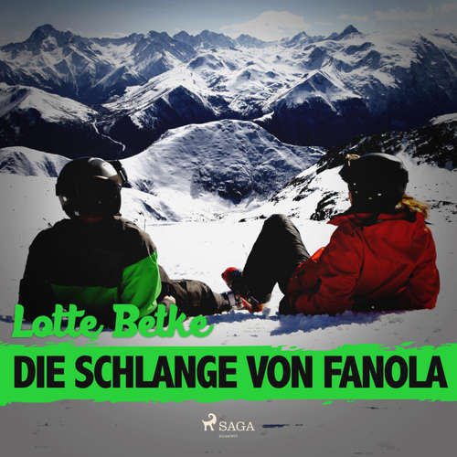 Hoerbuch Die Schlange von Fanola (Ungekürzt) - Lotte Betke - Lotte Betke