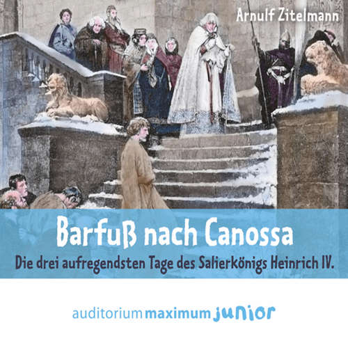 Hoerbuch Barfuß nach Canossa (Ungekürzt) - Arnulf Zitelmann - Martin Falk