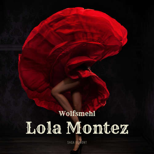 Hoerbuch Lola Montez (Ungekürzt) - Wolfsmehl - Elisabeth Trissenaar