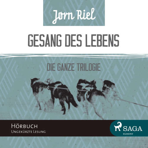 Hoerbuch Gesang des Lebens - Die gesamte Trilogie: Folgen 1-3 (Ungekürzt) - Jørn Riel - Samy Andersen