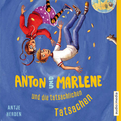 Hoerbuch Anton und Marlene und die tatsächlichen Tatsachen - Antje Herden - Martin Baltscheit