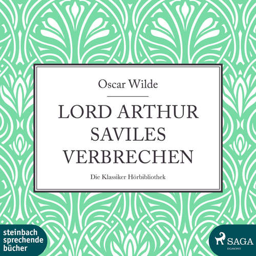 Hoerbuch Lord Arthur Saviles Verbrechen (Ungekürzt) - Oscar Wilde - Ernst-August Schepmann