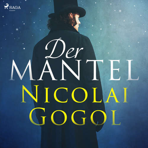 Hoerbuch Der Mantel (Ungekürzt) - Nikolai Gogol - Ernst-August Schepmann