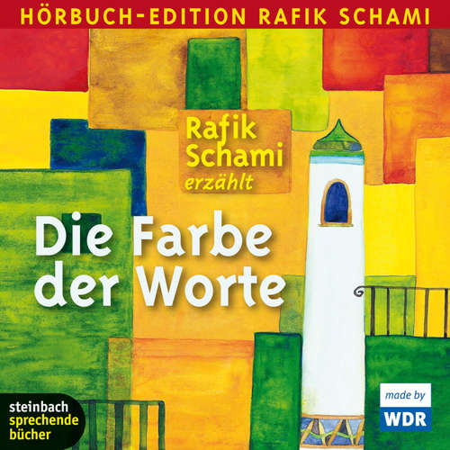 Hoerbuch Die Farbe der Worte (Ungekürzt) - Rafik Schami - Rafik Schami