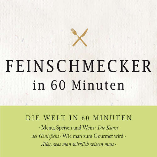 Hoerbuch Feinschmecker in 60 Minuten - Gordon Lueckel - Andreas Wilde