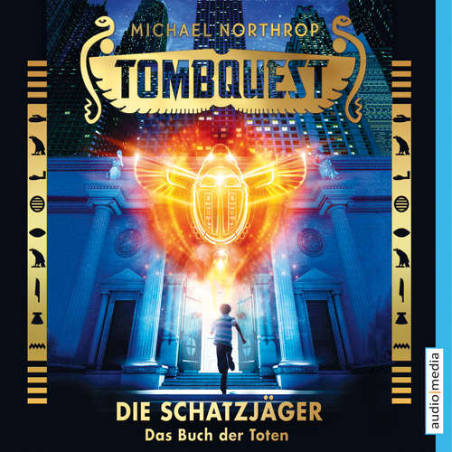 Hoerbuch Tombquest - Die Schatzjäger. Das Buch der Toten - Michael Northrop - Johannes Raspe