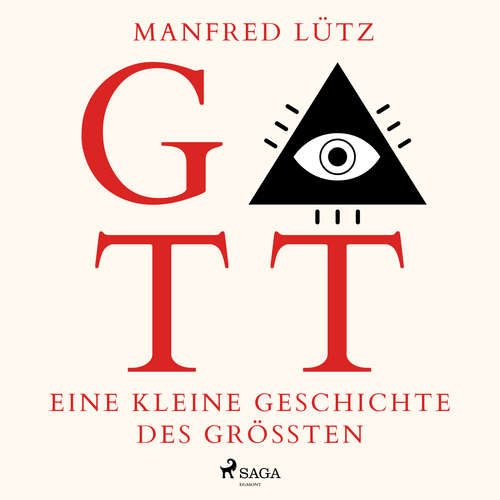 Hoerbuch Gott - Eine kleine Geschichte des Größten (Ungekürzt) - Manfred Lütz - Manfred Lütz