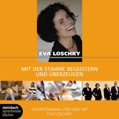 Hoerbuch Mit der Stimme begeistern und überzeugen (Ungekürzt) - Eva Loschky - Eva Loschky