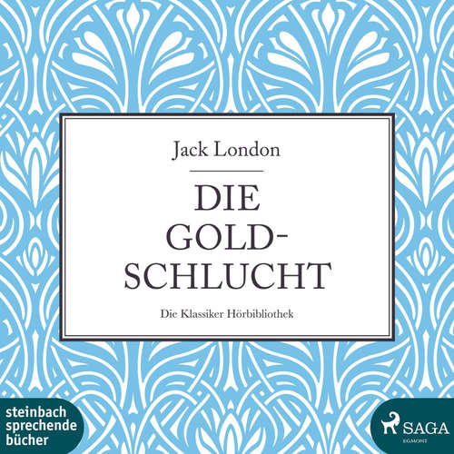 Hoerbuch Die Goldschlucht (Ungekürzt) - Jack London - Charles Wirths