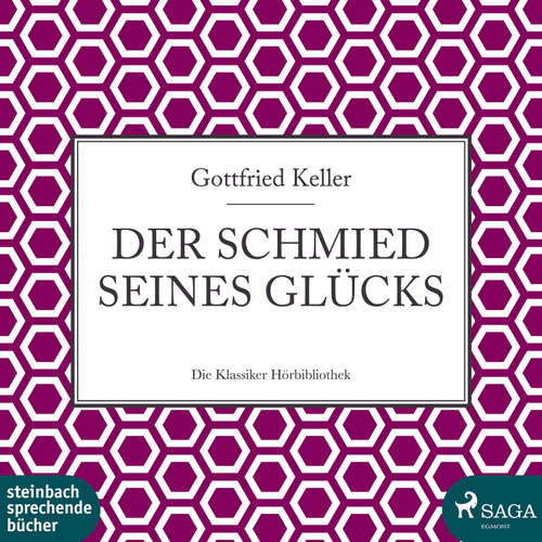 Hoerbuch Der Schmied seines Glücks (Ungekürzt) - Gottfried Keller - Fritz Stavenhagen