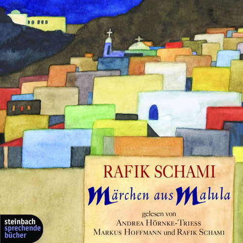 Hoerbuch Märchen aus Malula (Gekürzt) - Rafik Schami - Andrea Hörnke Trieß
