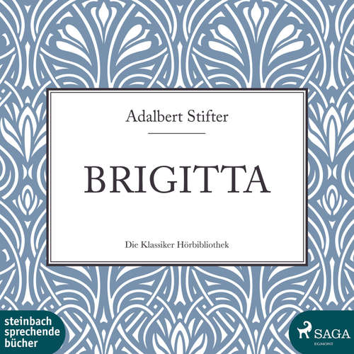 Hoerbuch Brigitta (Ungekürzt) - Adalbert Stifter - Regina Reinhard