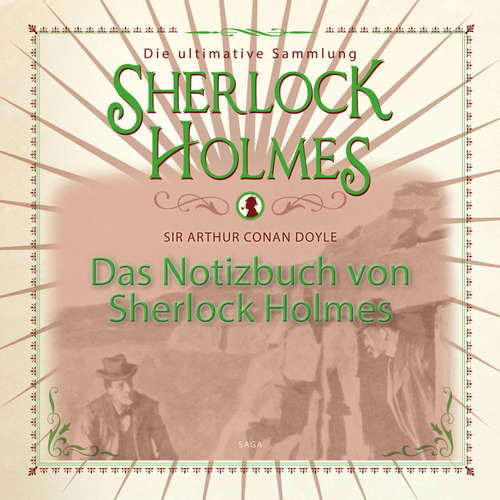 Hoerbuch Das Notizbuch von Sherlock Holmes - Die ultimative Sammlung (Ungekürzt) - Sir Arthur Conan Doyle - Christian Poewe