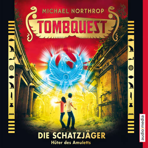 Hoerbuch Tombquest - Die Schatzjäger. Hüter des Amuletts - Michael Northrop - Johannes Raspe