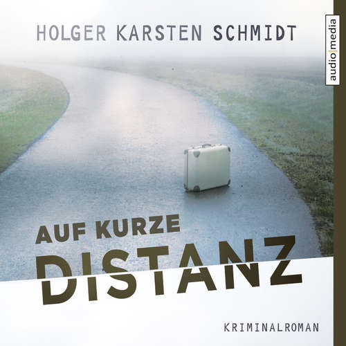 Hoerbuch Auf kurze Distanz - Holger Karsten Schmidt - Axel Wostry