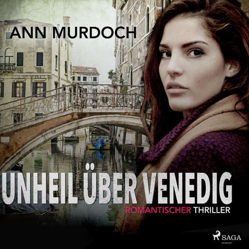 Hoerbuch Unheil über Venedig: Romantischer Thriller - Ann Murdoch - Elke Welzel