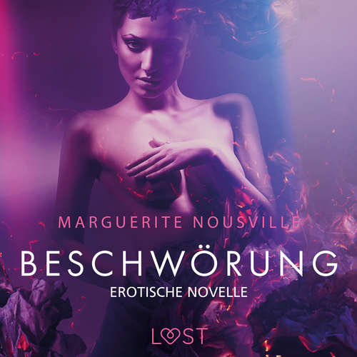 Hoerbuch Beschwörung: Erotische Novelle - Marguerite Nousville - Lara Sommerfeldt
