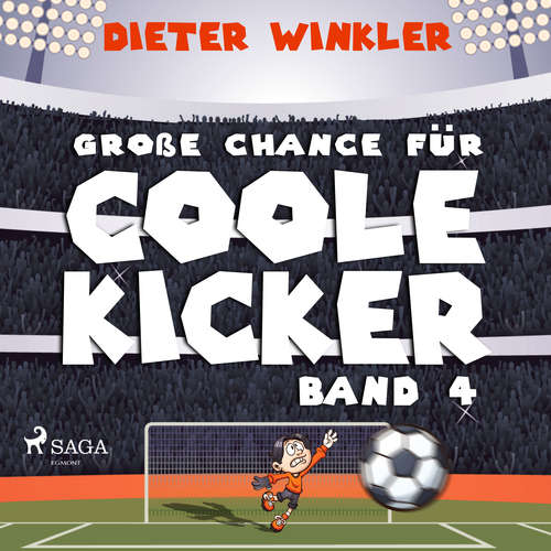 Hoerbuch Große Chance für Coole Kicker - Band 4 - Dieter Winkler - Mathias Kopetzki