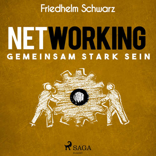 Hoerbuch Networking – Gemeinsam stark sein - Friedhelm Schwarz - Tobias Triebswetter