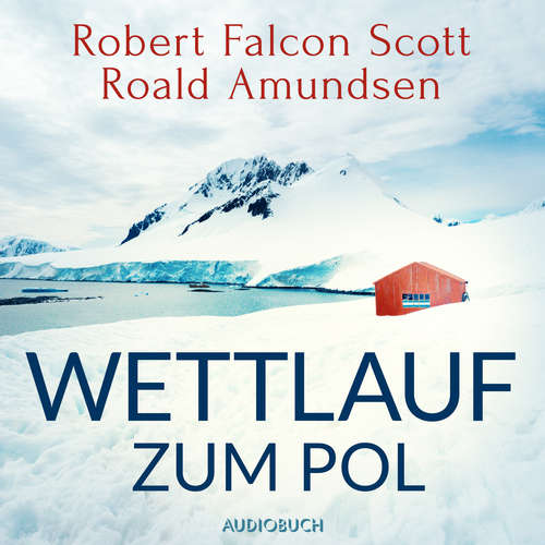 Hoerbuch Wettlauf zum Pol - Roald Amundsen - Klaus Spürkel
