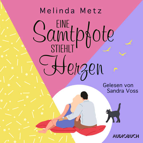 Hoerbuch Eine Samtpfote stiehlt Herzen - Melinda Metz - Sandra Voss
