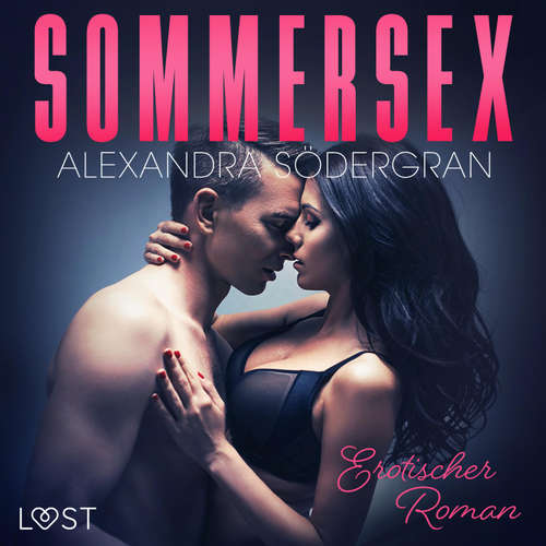 Hoerbuch Sommersex - Erotischer Roman (Ungekürzt) - Alexandra Södergran - Sandra Becker