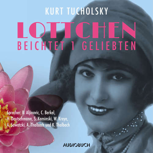 Hoerbuch Lottchen beichtet 1 Geliebten - Kurt Tucholsky - Christian Berkel