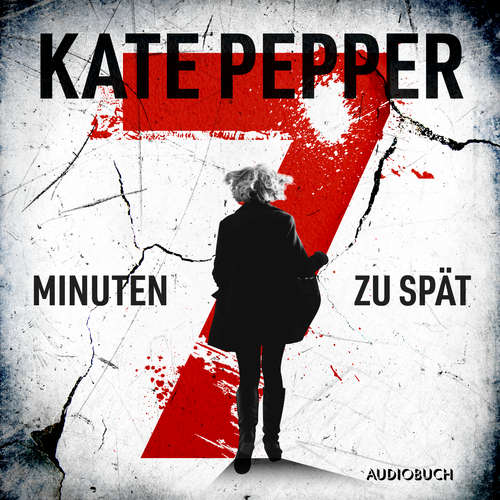 Hoerbuch 7 Minuten zu spät - Kate Pepper - Franziska Pigulla