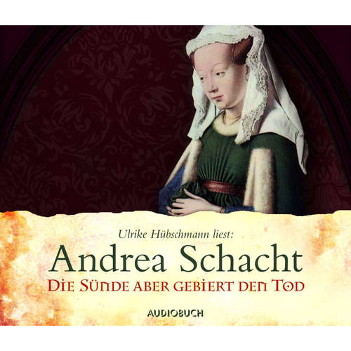 Hoerbuch Die Sünde aber gebiert den Tod - Andrea Schacht - Ulrike Hübschmann