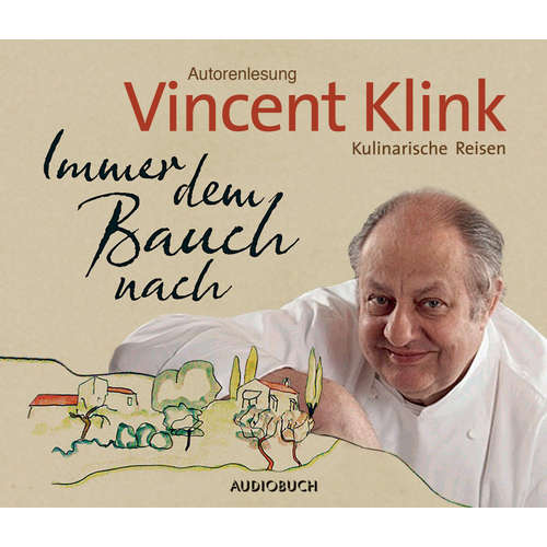 Hoerbuch Immer dem Bauch nach - Vincent Klink - Vincent Klink