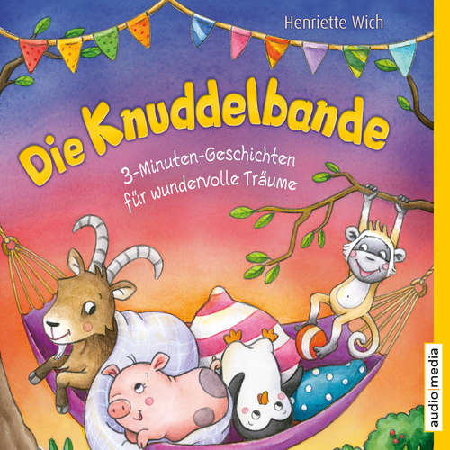 Hoerbuch Die Knuddelbande – 3-Minuten-Geschichten für wundervolle Träume - Henriette Wich - Stefan Wilkening