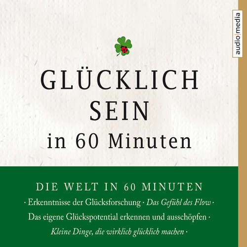 Hoerbuch Glücklich sein in 60 Minuten - Johannes Thiele - Sonja Szylowicki