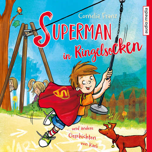 Hoerbuch Superman in Ringelsocken und andere Geschichten von Karli - Cornelia Franz - Tim Schwarzmaier