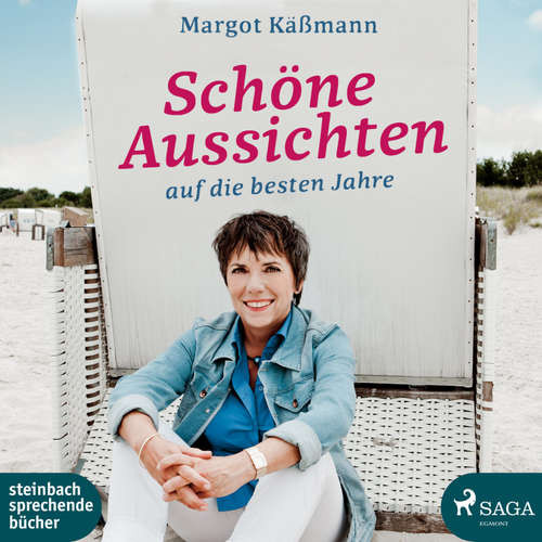 Hoerbuch Schöne Aussichten auf die besten Jahre (Ungekürzt) - Margot Käßmann - Margot Käßmann