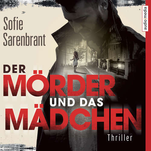 Hoerbuch Der Mörder und das Mädchen - Sofie Sarenbrant - Simon Jäger