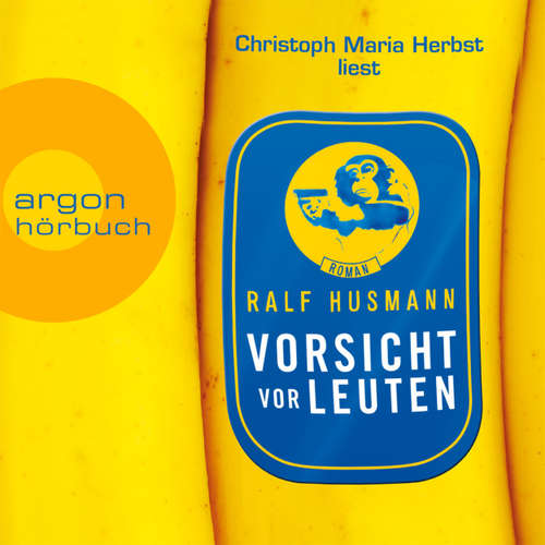 Hoerbuch Vorsicht vor Leuten - Ralf Husmann - Christoph Maria Herbst
