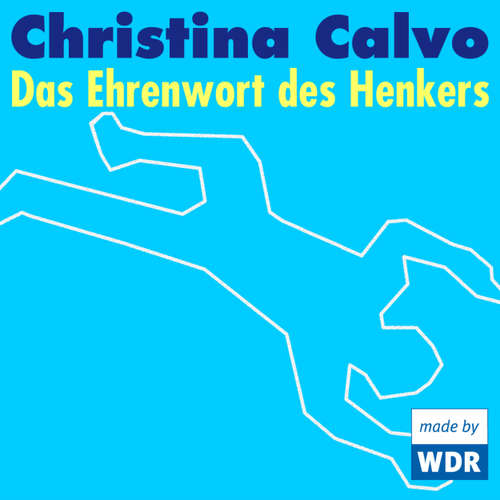 Hoerbuch Das Ehrenwort des Henkers - Christina Calvo - Martin Feifel