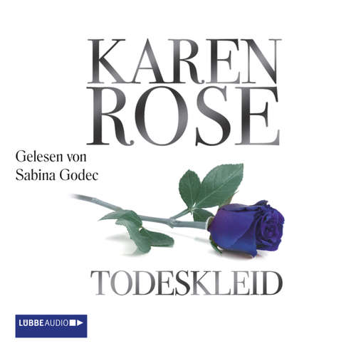 Hoerbuch Todeskleid - Karen Rose - Sabina Godec Hoerbuch Todeskleid - Karen Rose - Sabina Godec