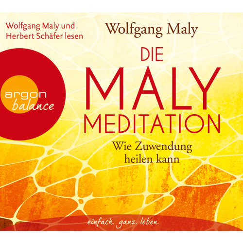 Die Maly-Meditation - Wie Zuwendung heilen kann